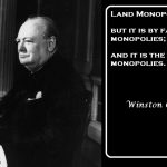 winston-churchill_land-the-mother-of-all-monopolies